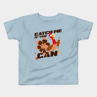 Catch if you can! Kids T-Shirt